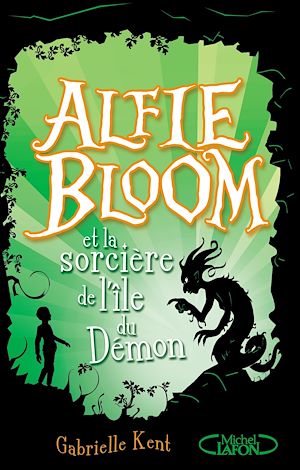 Téléchargez le livre :  Alfie Bloom - tome 3 et la sorcière de l'île du démon