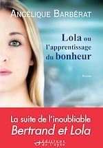Télécharger le livre :  Lola ou l'apprentissage du bonheur