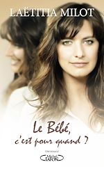 Download this eBook Le bébé, c'est pour quand ?