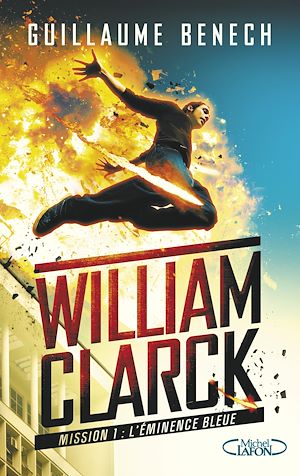 Download the eBook: William Clarck Mission 1 L'éminence bleue