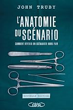 Télécharger le livre :  L'anatomie du scénario -Nouvelle édition-