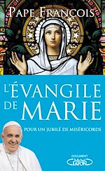 Download this eBook L'évangile de Marie - Pour un Jubilé de miséricorde