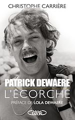 Download this eBook Patrick Dewaere, l'écorché