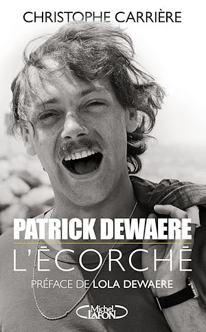Download the eBook: Patrick Dewaere, l'écorché