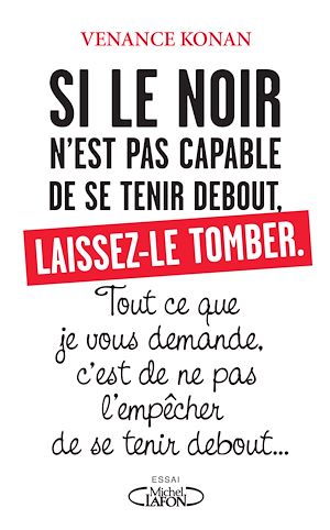 Download the eBook: Si le noir n'est pas capable de se tenir debout, laissez-le tomber.