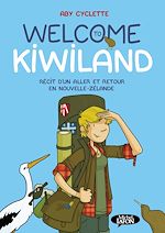 Download this eBook Welcome to Kiwiland - Récit d'un aller et retour en Nouvelle-Zélande
