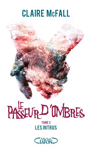 Download the eBook: Le passeur d'ombres - tome 2 Les intrus