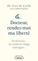 Download this eBook Docteur, rendez-moi ma liberté