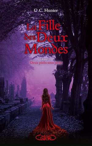 Download the eBook: La fille des deux mondes - tome 2 Deux pieds sous terre