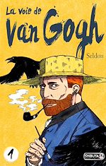 Download this eBook La voie de Van Gogh - tome 1