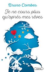 Télécharger le livre :  Je ne cours plus qu'après mes rêves