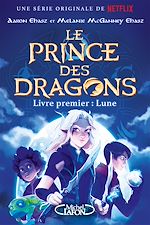 Download this eBook Le prince des dragons - Tome 1 La lune