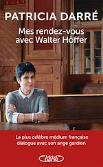 Télécharger le livre :  Mes rendez-vous avec Walter Höffer