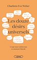 Télécharger le livre :  Les Douze désirs universels - Ce que nous voulons tous et comment l'obtenir