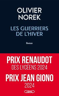 Télécharger le livre : Les Guerriers de l'Hiver : prix Renaudot des lycéens 2024 - prix Jean Giono 2024