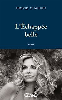 Téléchargez le livre :  L'échappée belle