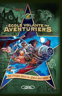 Téléchargez le livre :  L'école volante des aventuriers - Tome 2 La jungle dans la glace éternelle