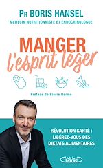 Télécharger le livre :  Manger l'esprit léger : un guide santé pour vous aider à redevenir acteur de vos choix alimentaires ! Nouveauté 2025