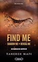 Télécharger le livre :  Find me - Shadow me (1.5) et Reveal me (2.5) - Les deux nouvelles de la Saison 2 de la saga Shatter Me