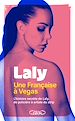Télécharger le livre :  Une Française à Vegas - L'histoire secrète de Laly, policière et artiste du strip
