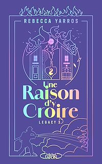 Téléchargez le livre :  Legacy - Tome 3 Une raison d'y croire