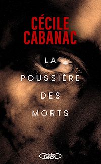 Téléchargez le livre :  La Poussière des morts