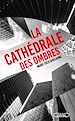 Télécharger le livre :  La Cathédrale des ombres