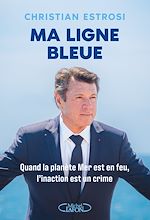 Télécharger le livre :  Ma ligne bleue - Quand la planète Mer est en feu, l'inaction est un crime