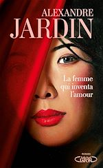 Télécharger le livre :  La Femme qui inventa l'amour