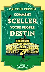 Télécharger le livre :  Comment sceller votre propre destin