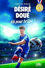 Télécharger le livre :  En route vers le podium - Désiré Doué - Né pour briller !