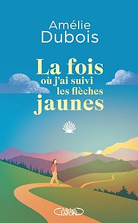 Téléchargez le livre :  La fois où j'ai suivi les flèches jaunes - par Amélie Dubois, l'autrice québécoise star pour la première fois disponible en France