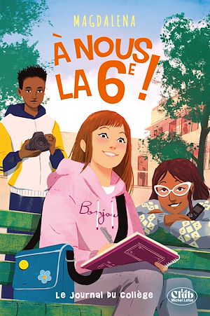 Téléchargez le livre :  À nous la 6e ! - tome 2 : Le journal du collège