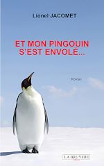 Télécharger le livre :  Et mon pingouin s'est envolé…
