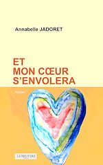 Télécharger le livre :  Et mon coeur s'envolera