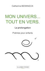 Télécharger le livre :  Mon univers tout en vers - La prolongation