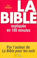 Télécharger le livre :  La Bible expliquée en 100 minutes