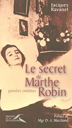 Télécharger le livre :  Le secret de Marthe Robin