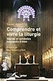 Télécharger le livre :  Comprendre et vivre la liturgie - signes et symboles expliqués à tous