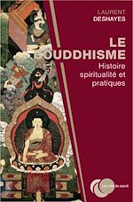 Télécharger le livre :  Le bouddhisme : histoire, spiritualité et pratiques