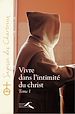 Télécharger le livre :  Vivre dans l'intimité du Christ - tome 1