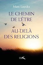 Télécharger le livre :  Le chemin de l'être au-delà des religions