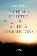 Télécharger le livre :  Le chemin de l'être au-delà des religions