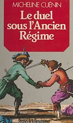 Download this eBook Le duel sous l'Ancien Régime