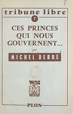 Download this eBook Ces princes qui nous gouvernent