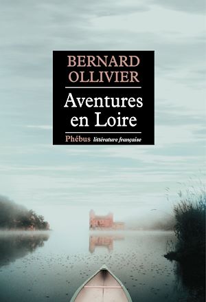 Téléchargez le livre :  Aventures en Loire