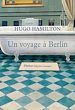 Télécharger le livre :  Un voyage à Berlin