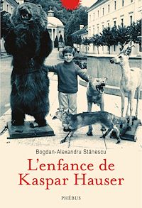 Téléchargez le livre :  L'Enfance de Kaspar Hauser