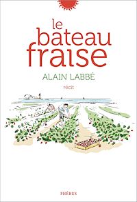 Téléchargez le livre :  Le bateau fraise