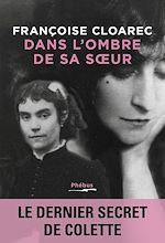 Télécharger le livre :  Dans l'ombre de sa soeur. Le dernier secret de Colette